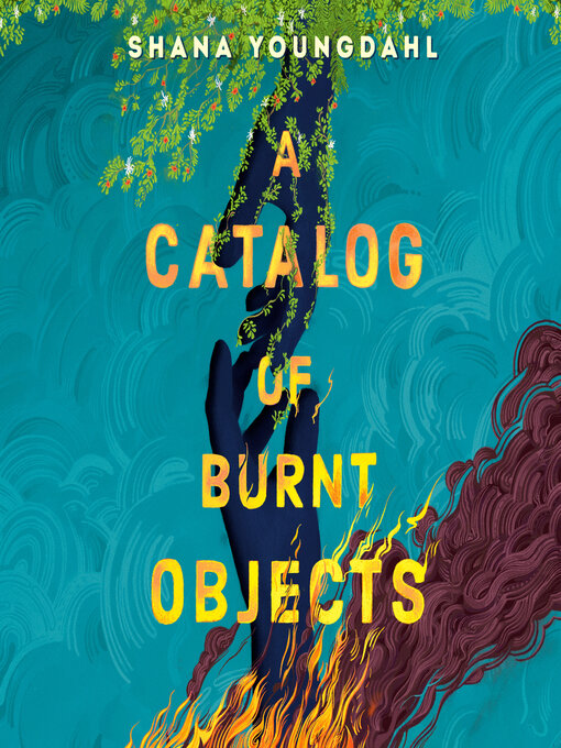 Title details for A Catalog of Burnt Objects by Shana Youngdahl - Available